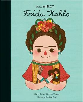 Mali WIELCY. Frida Kahlo  Wydawnictwo Smart Books