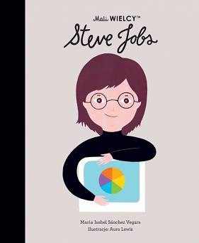 Mali WIELCY. Steve Jobs Wydawnictwo Smart Books